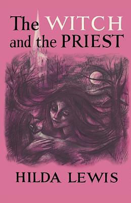 The Witch and the Priest by Hilda Lewis