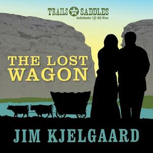 The Lost Wagon by Jim Kjelgaard
