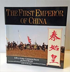 The First Emperor of China = by R.W.L. Guisso, David Miller