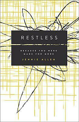 Restless: Because You Were Made for More by Jennie Allen