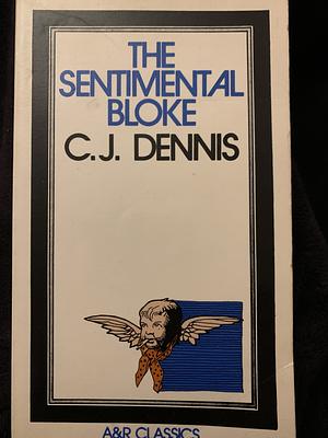 The Sentimental Bloke by C.J. Dennis
