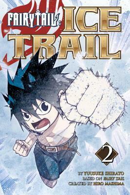 Fairy Tail Ice Trail, Vol. 2 by Hiro Mashima