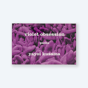 violet obsession by Yayoi Kusama