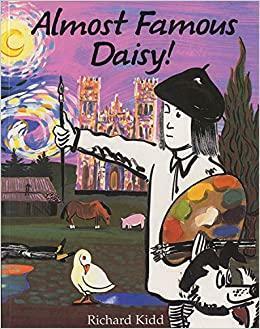 Almost Famous Daisy! by Richard Kidd, David Kidd