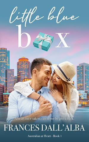 Little Blue Box: A second chance contemporary romance set in Australia. Can one little blue box get their lives back on the same path? by Frances Dall'Alba