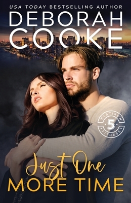 Just One More Time: A Contemporary Romance by Deborah Cooke