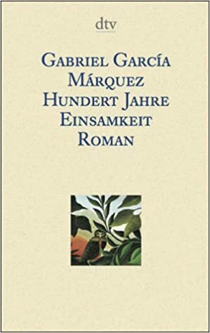 Hundert Jahre Einsamkeit by Gabriel García Márquez