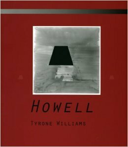 Howell by Tyrone Williams