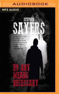 By Any Means Necessary by Stephen Sayers, David McCaffrey