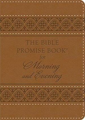 The Bible Promise Book for Morning & Evening by Barbour Books