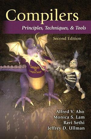 Compilers: Principles, Techniques, and Tools by Alfred V. Aho