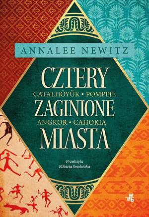 Cztery zaginione miasta by Annalee Newitz