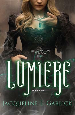 Lumière by Jacqueline E. Garlick