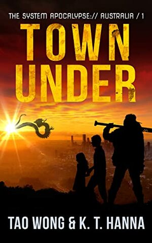 Town Under by Tao Wong, K. T. Hanna