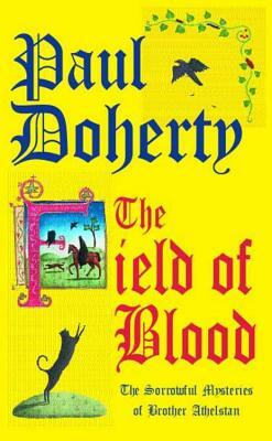 The Field of Blood by Paul Doherty