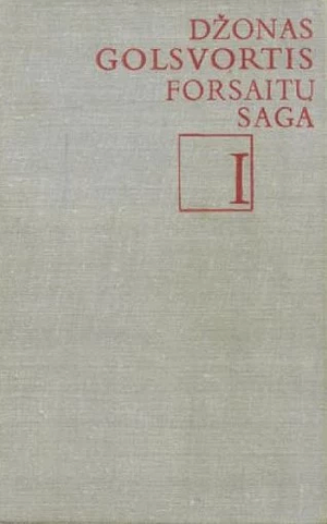 Forsaitų saga. I tomas (1-3) by John Galsworthy