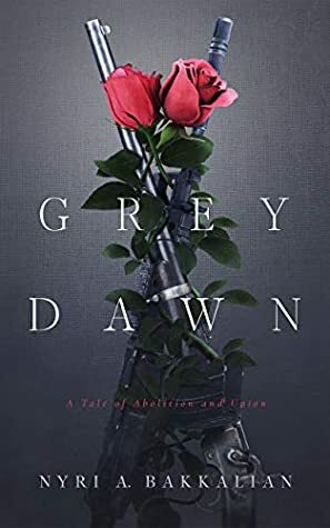 Grey Dawn by Nyri A. Bakkalian
