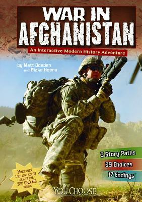 War in Afghanistan: An Interactive Modern History Adventure by Blake Hoena, Matt Doeden