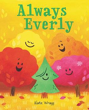 Always Everly: A Christmas Holiday Book for Kids by Nate Wragg, Nate Wragg