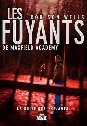 Les fuyants de Maxfield Academy by Robison Wells