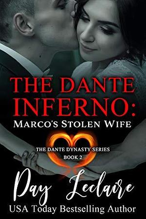 Marco's Stolen Wife (The Dante Dynasty Series: Book #2): The Dante Inferno by Day Leclaire, Day Leclaire