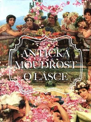 Antická moudrost o lásce by 