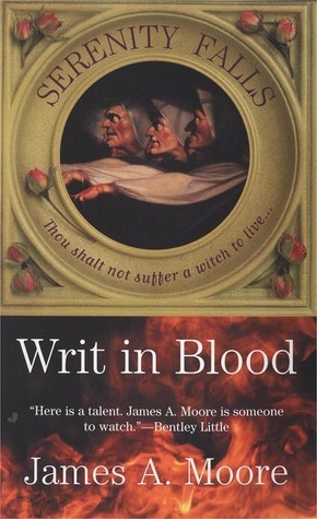 Writ in Blood by James A. Moore