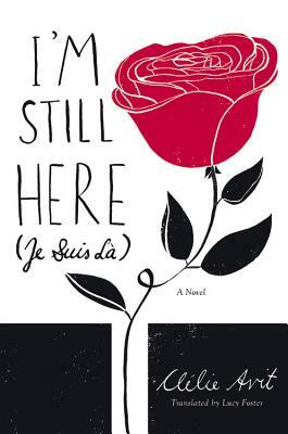 I'm Still Here (Je Suis Là) by Clélie Avit