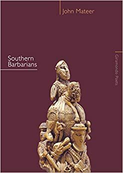 Southern Barbarians by John Mateer