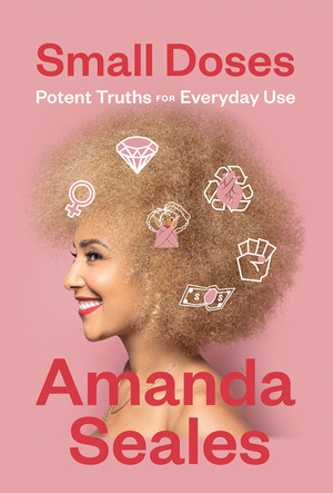 Small Doses by Amanda Seales