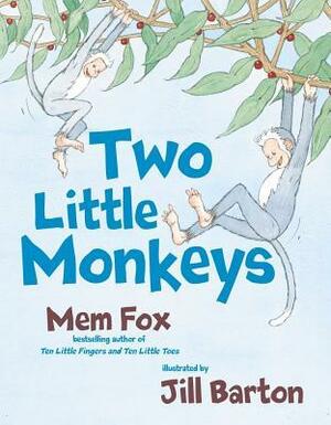 Two Little Monkeys by Jill Barton, Mem Fox