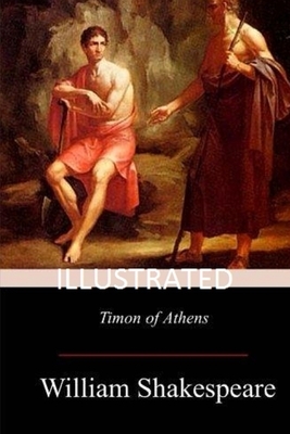 Timon of Athens Illustrated by William Shakespeare