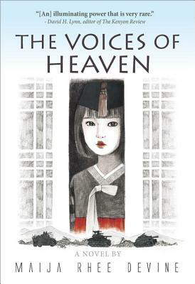 The Voices of Heaven by Maija Rhee Devine