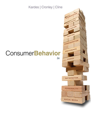 Consumer Behavior by Maria Cronley, Frank Kardes, Thomas Cline