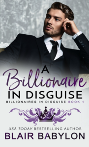 A Billionaire in Disguise by Blair Babylon