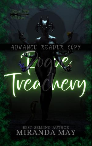 Rogue Treachery by Miranda May