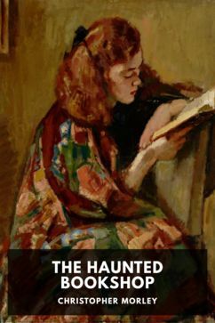 The Haunted Bookshop by Christopher Morley