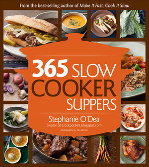 365 Slow Cooker Suppers by Stephanie O'Dea