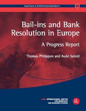 Bail-Ins and Bank Resolution in Europe: A Progress Report by Aude Salord, Thomas Philippon