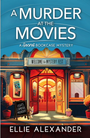 A Murder at the Movies by Ellie Alexander