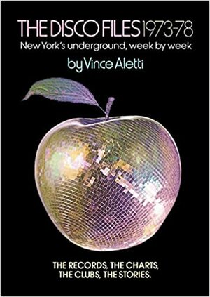 The Disco Files 1973-78 by Vince Aletti