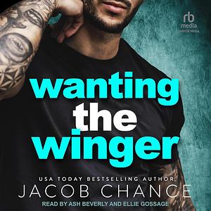 Wanting the Winger by Jacob Chance