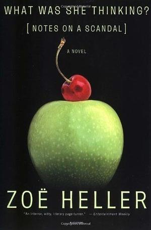 Notes on a Scandal by Zoë Heller