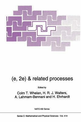 (e,2e) & Related Processes by 