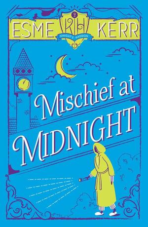 Knight's Haddon 2: Mischief at Midnight by Esme Kerr