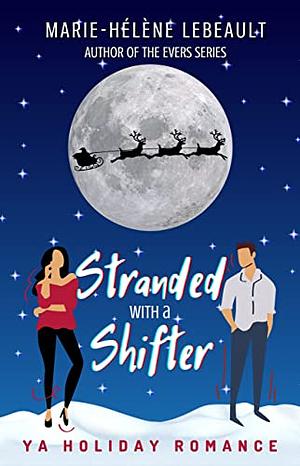 Stranded with a Shifter by Marie-Hélène Lebeault