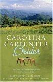 Carolina Carpenter Brides: Caught Red Handed / Can You Help Me? / Once Upon a Shopping Cart / How to Refurbish an Old Romance by Lena Nelson Dooley, Yvonne Lehman, Janet Benrey, Ron Benrey