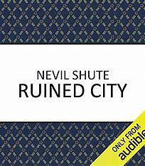Ruined City by Nevil Shute