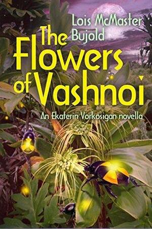 The Flowers of Vashnoi by Lois McMaster Bujold