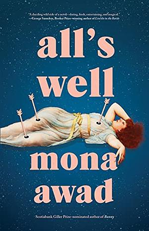 All's Well by Mona Awad